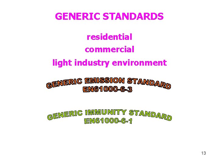 GENERIC STANDARDS residential commercial light industry environment 13 