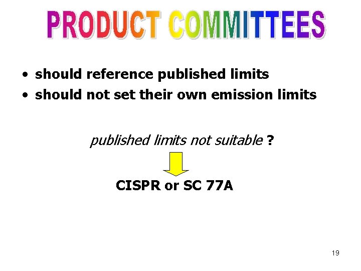  • should reference published limits • should not set their own emission limits