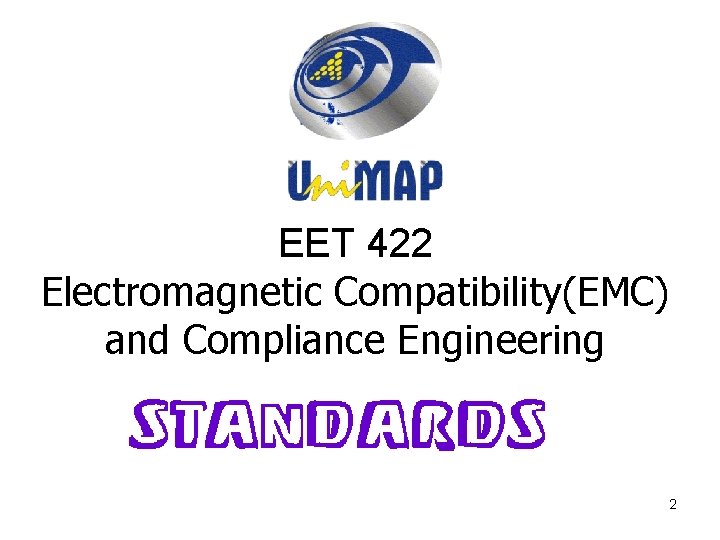 EET 422 Electromagnetic Compatibility(EMC) and Compliance Engineering 2 