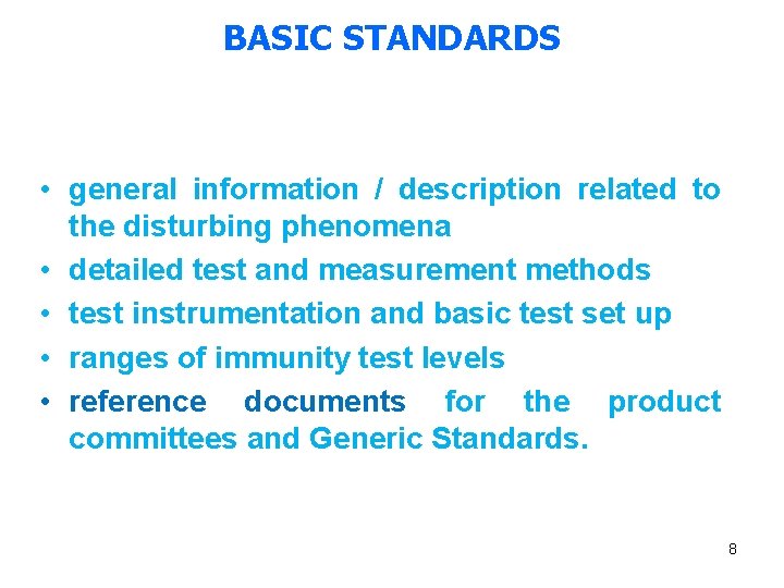 BASIC STANDARDS • general information / description related to the disturbing phenomena • detailed