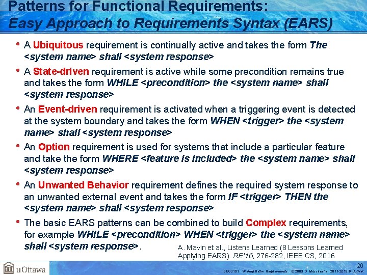 Patterns for Functional Requirements: Easy Approach to Requirements Syntax (EARS) • A Ubiquitous requirement