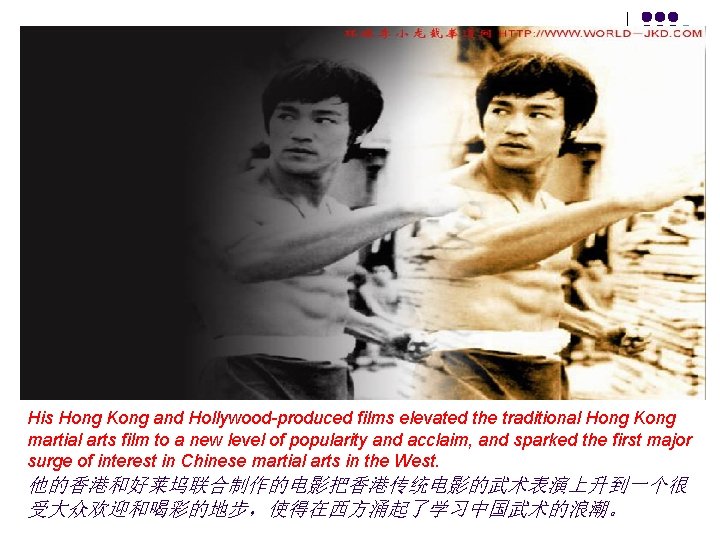 His Hong Kong and Hollywood-produced films elevated the traditional Hong Kong martial arts film