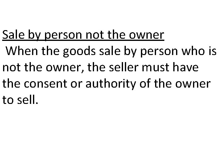 Sale by person not the owner When the goods sale by person who is