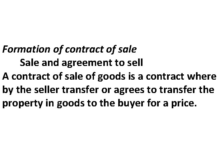 Formation of contract of sale Sale and agreement to sell A contract of sale