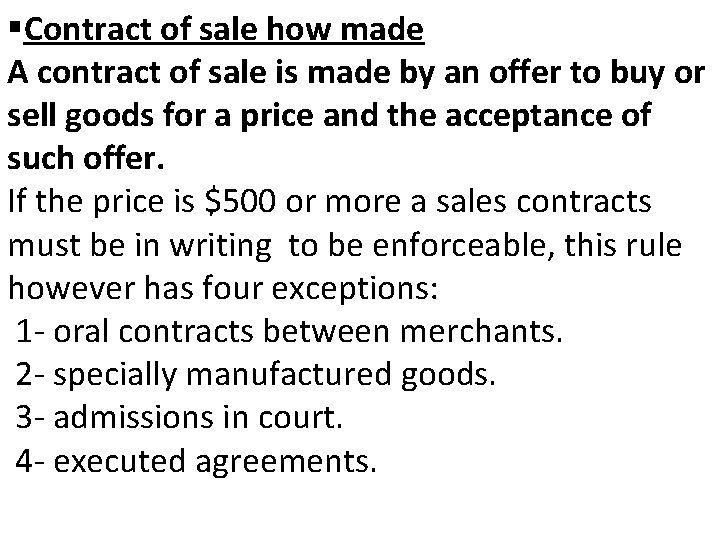 §Contract of sale how made A contract of sale is made by an offer