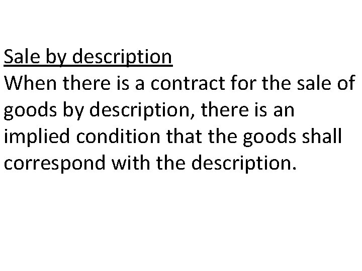 Sale by description When there is a contract for the sale of goods by
