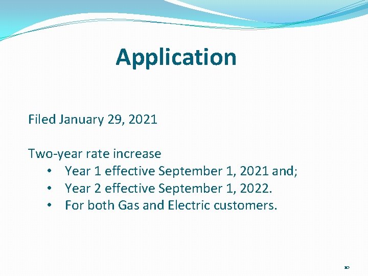 Application Filed January 29, 2021 Two-year rate increase • Year 1 effective September 1,
