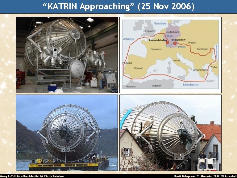 “KATRIN Approaching” (25 Nov 2006) Georg Raffelt, Max-Planck-Institut für Physik, München Physik Kolloquium, 23.