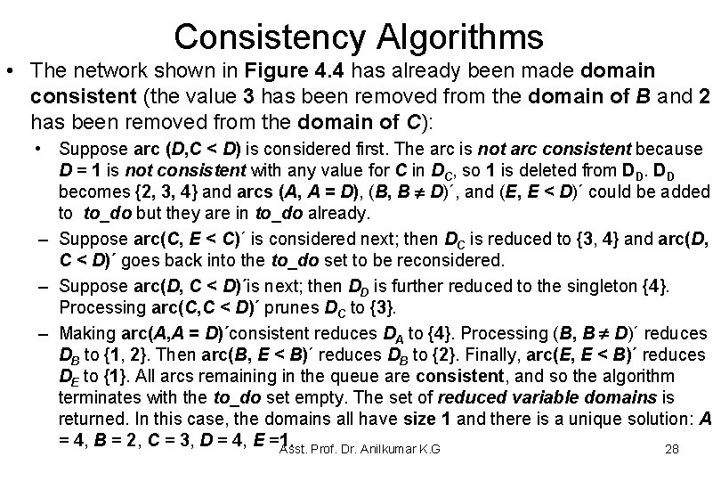 Consistency Algorithms • The network shown in Figure 4. 4 has already been made Consistency Algorithms • The network shown in Figure 4. 4 has already been made