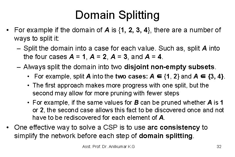 Domain Splitting • For example if the domain of A is {1, 2, 3, Domain Splitting • For example if the domain of A is {1, 2, 3,