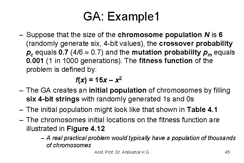 GA: Example 1 – Suppose that the size of the chromosome population N is GA: Example 1 – Suppose that the size of the chromosome population N is