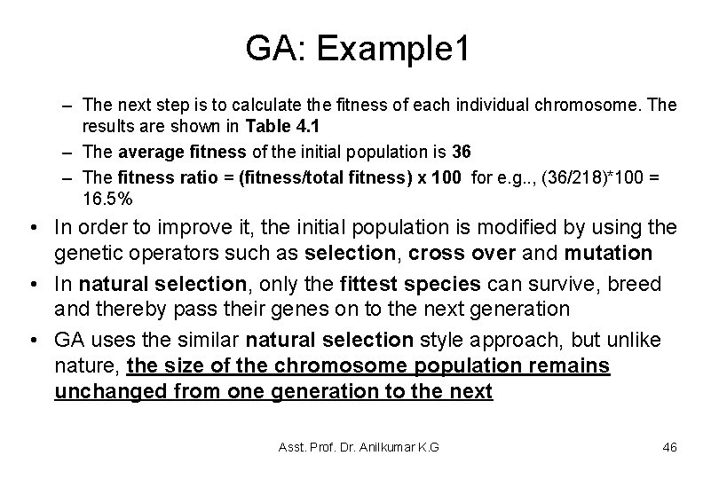 GA: Example 1 – The next step is to calculate the fitness of each GA: Example 1 – The next step is to calculate the fitness of each