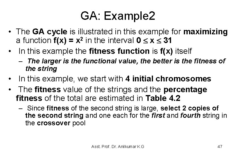 GA: Example 2 • The GA cycle is illustrated in this example for maximizing GA: Example 2 • The GA cycle is illustrated in this example for maximizing