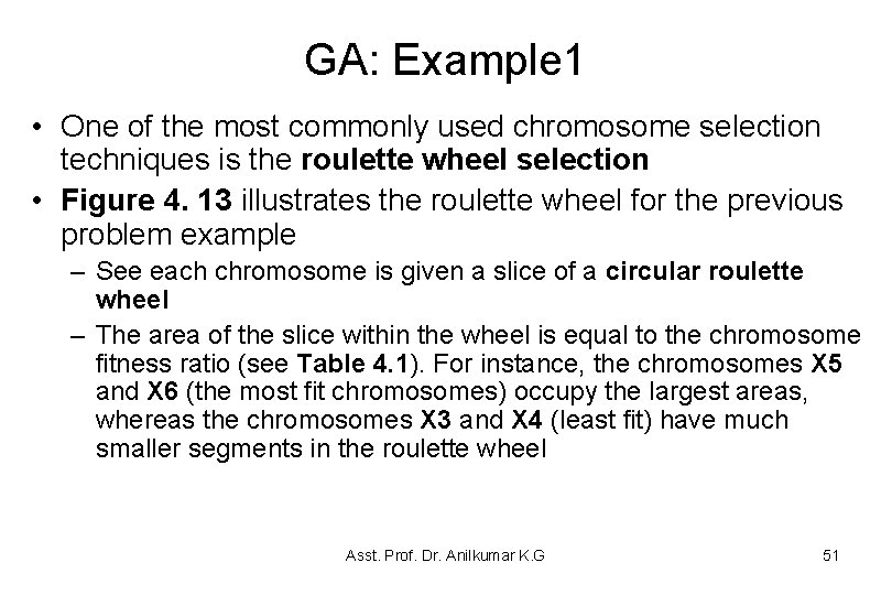 GA: Example 1 • One of the most commonly used chromosome selection techniques is GA: Example 1 • One of the most commonly used chromosome selection techniques is