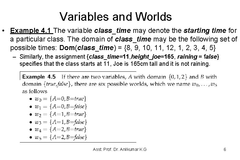 Variables and Worlds • Example 4. 1 The variable class_time may denote the starting Variables and Worlds • Example 4. 1 The variable class_time may denote the starting