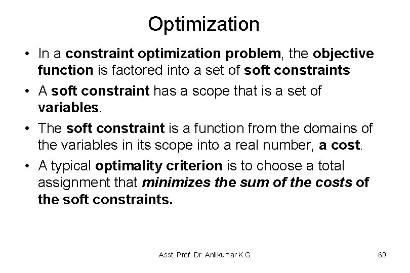 Optimization • In a constraint optimization problem, the objective function is factored into a Optimization • In a constraint optimization problem, the objective function is factored into a