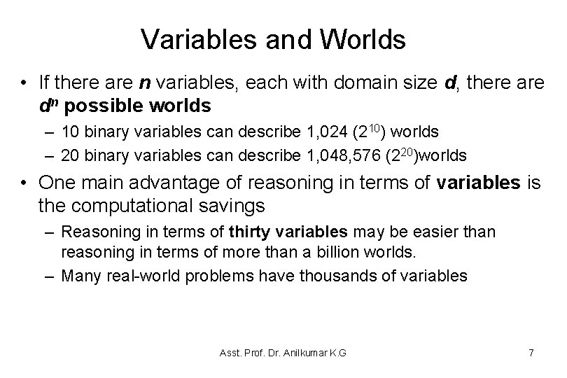 Variables and Worlds • If there are n variables, each with domain size d, Variables and Worlds • If there are n variables, each with domain size d,