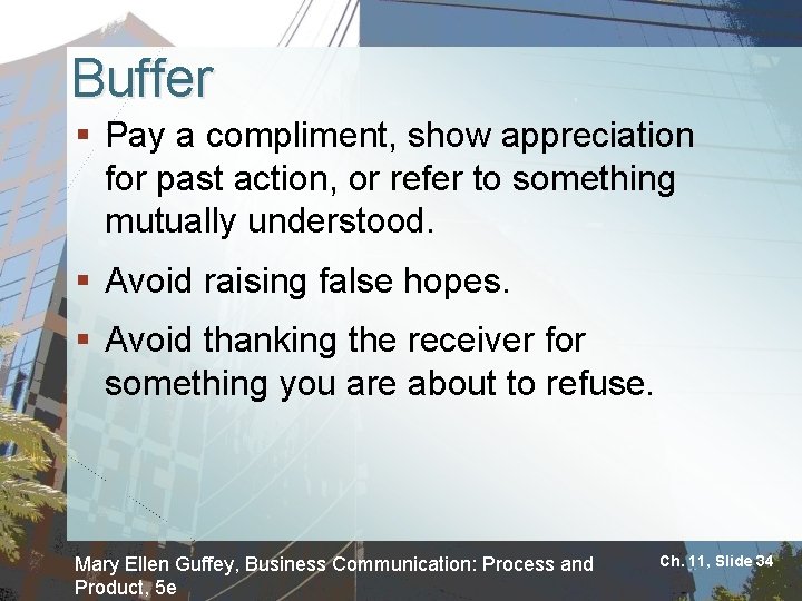 Buffer § Pay a compliment, show appreciation for past action, or refer to something