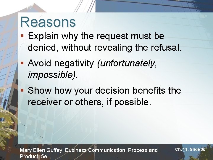 Reasons § Explain why the request must be denied, without revealing the refusal. §
