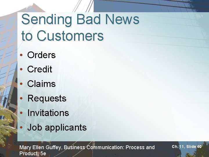 Sending Bad News to Customers • Orders • Credit • Claims • Requests •