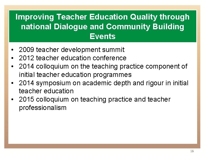 Improving Teacher Education Quality through national Dialogue and Community Building Events • 2009 teacher