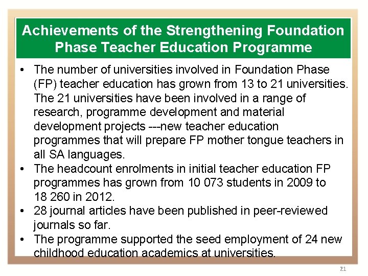 Achievements of the Strengthening Foundation Phase Teacher Education Programme • The number of universities