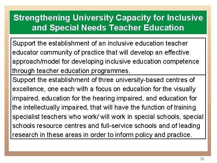 Strengthening University Capacity for Inclusive and Special Needs Teacher Education Support the establishment of