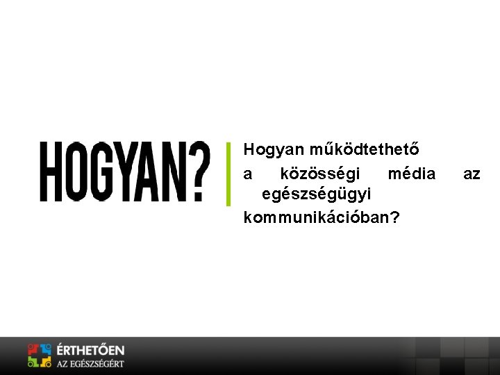 Hogyan működtethető a közösségi média egészségügyi kommunikációban? az 