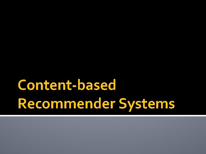 Content-based Recommender Systems 