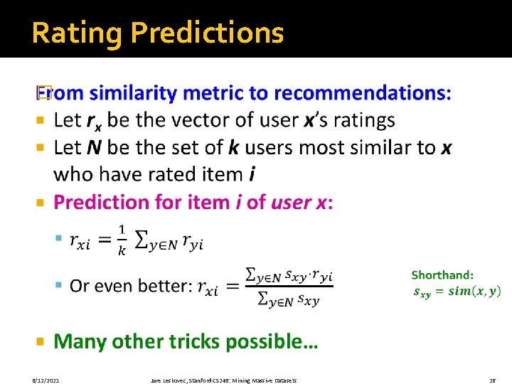 Rating Predictions � 6/12/2021 Jure Leskovec, Stanford CS 246: Mining Massive Datasets 26 