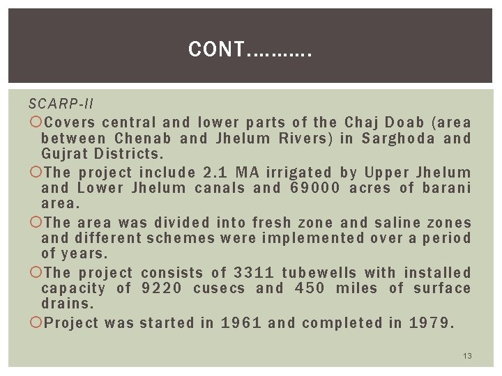 CONT. ………. SCARP-II Covers central and lower parts of the Chaj Doab (area between