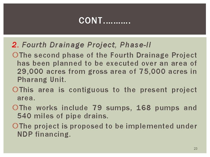 CONT. ………. 2. Fourth Drainage Project, Phase-II The second phase of the Fourth Drainage