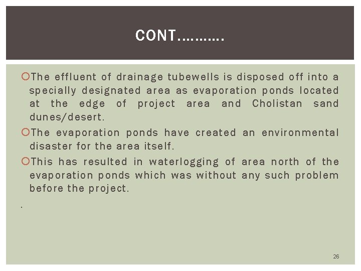 CONT. ………. The effluent of drainage tubewells is disposed off into a specially designated