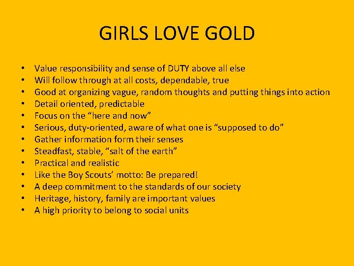 GIRLS LOVE GOLD • • • • Value responsibility and sense of DUTY above