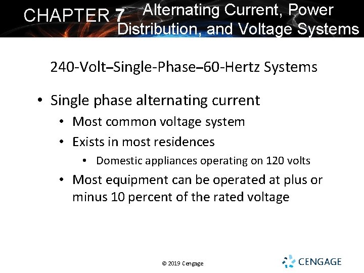 CHAPTER 7 Alternating Current, Power Distribution, and Voltage Systems 240 -Volt–Single-Phase– 60 -Hertz Systems