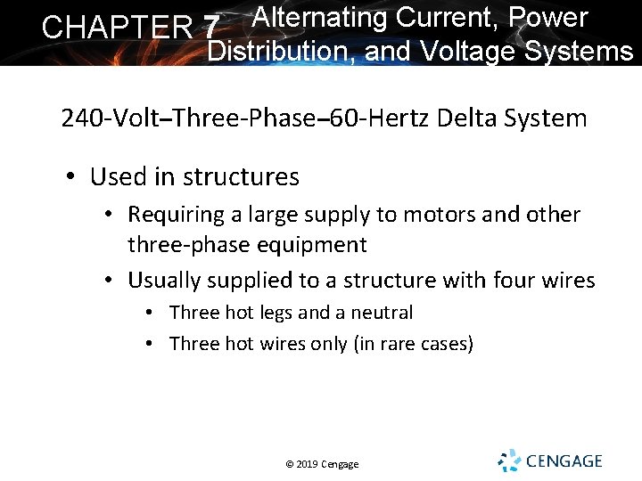 CHAPTER 7 Alternating Current, Power Distribution, and Voltage Systems 240 -Volt–Three-Phase– 60 -Hertz Delta