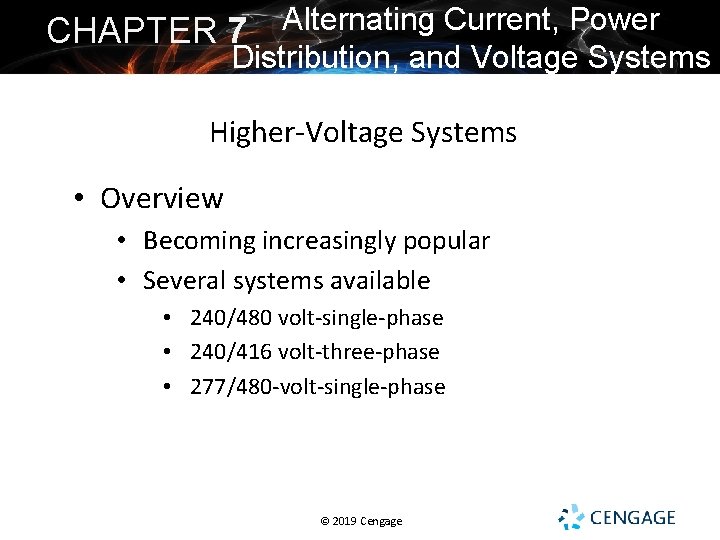 CHAPTER 7 Alternating Current, Power Distribution, and Voltage Systems Higher-Voltage Systems • Overview •