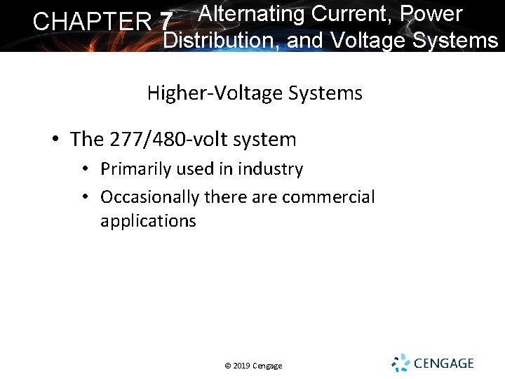 CHAPTER 7 Alternating Current, Power Distribution, and Voltage Systems Higher-Voltage Systems • The 277/480