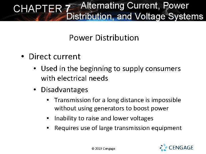 CHAPTER 7 Alternating Current, Power Distribution, and Voltage Systems Power Distribution • Direct current