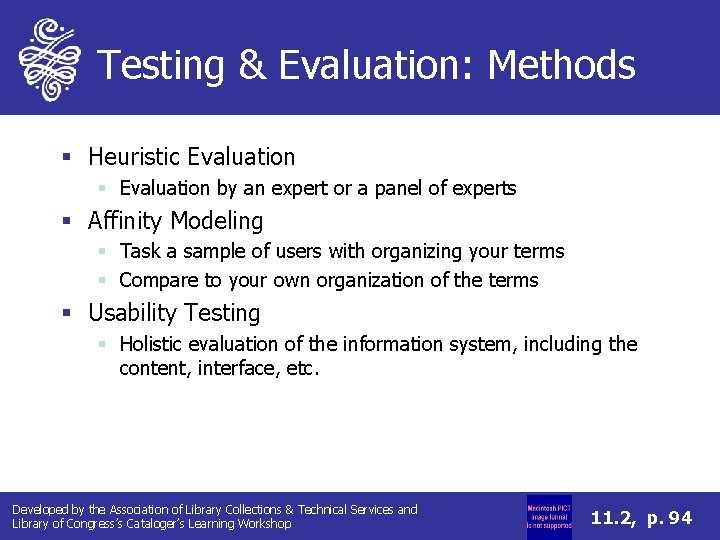 Testing & Evaluation: Methods § Heuristic Evaluation § Evaluation by an expert or a