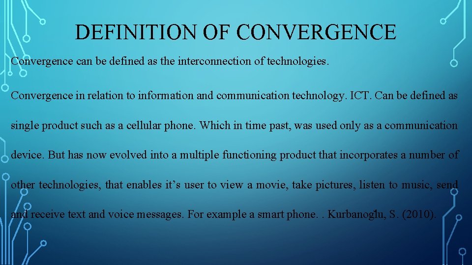 DEFINITION OF CONVERGENCE Convergence can be defined as the interconnection of technologies. Convergence in