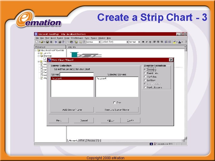 Create a Strip Chart - 3 Copyright 2000 e. Mation 