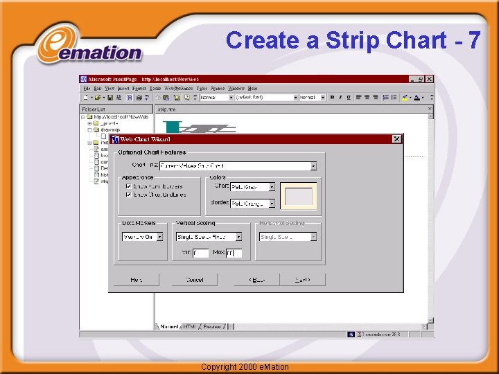 Create a Strip Chart - 7 Copyright 2000 e. Mation 