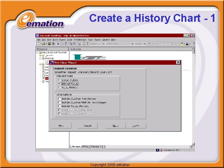 Create a History Chart - 1 Copyright 2000 e. Mation 