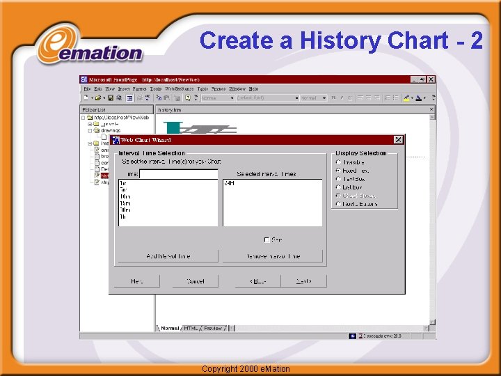 Create a History Chart - 2 Copyright 2000 e. Mation 