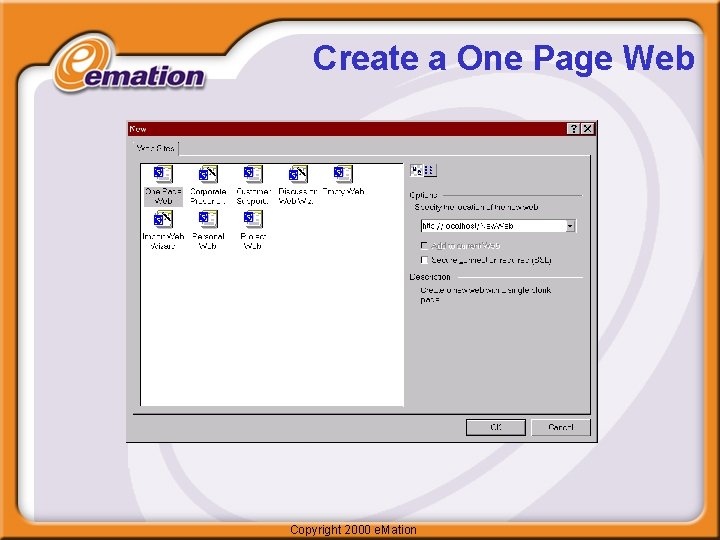 Create a One Page Web Copyright 2000 e. Mation 