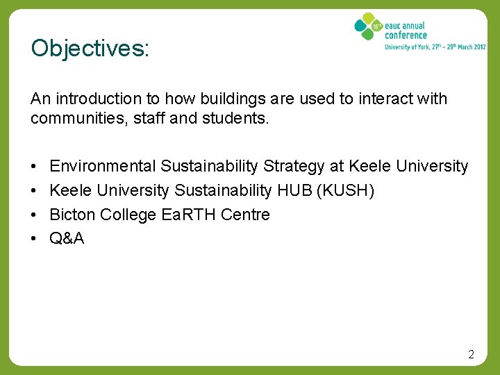Objectives: An introduction to how buildings are used to interact with communities, staff and