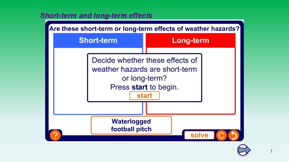 Short-term and long-term effects 7 