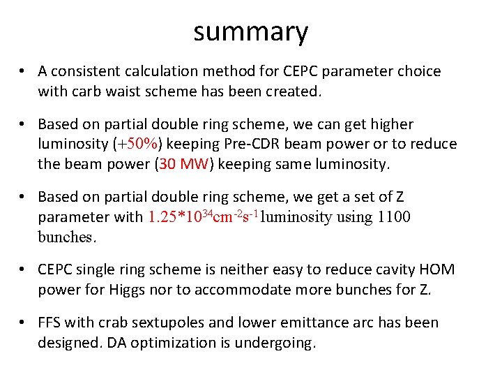 summary • A consistent calculation method for CEPC parameter choice with carb waist scheme