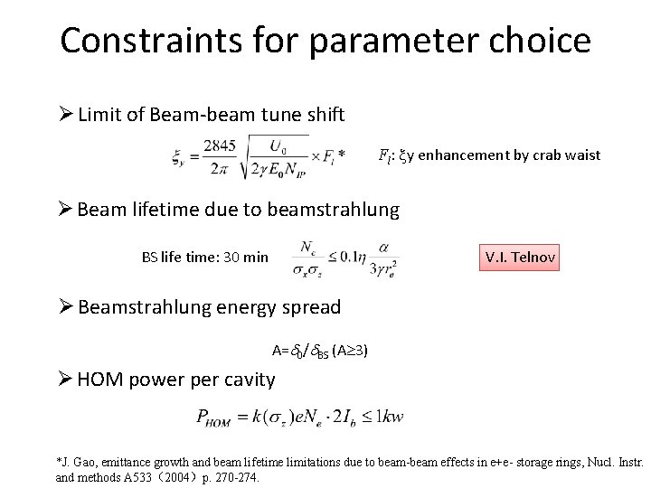 Constraints for parameter choice Ø Limit of Beam-beam tune shift Fl: y enhancement by